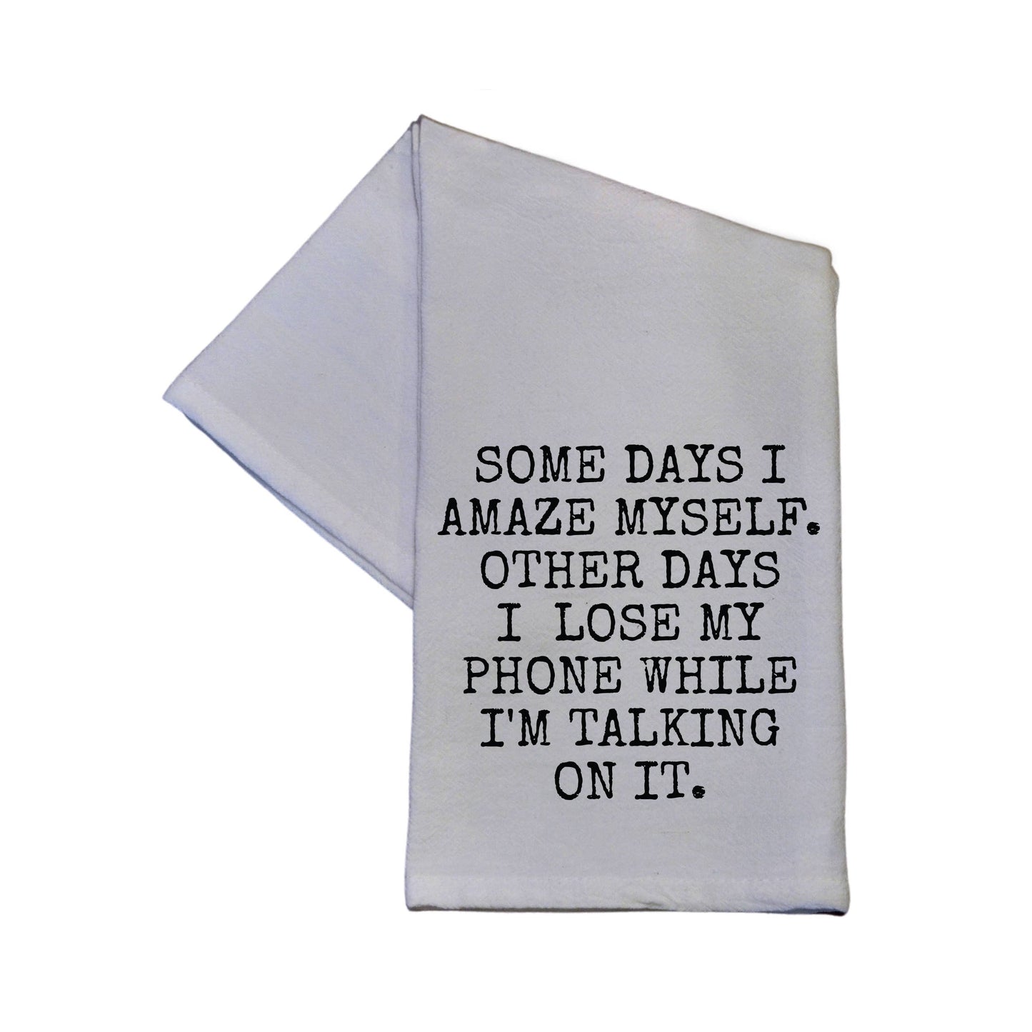 "Some Days I Amaze Myself..." Dish Towel